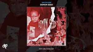 Demon Seed BY Uno Savage